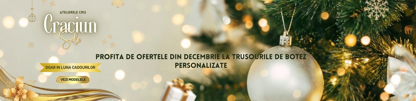 Trusouri botez oferta lunii decembrie